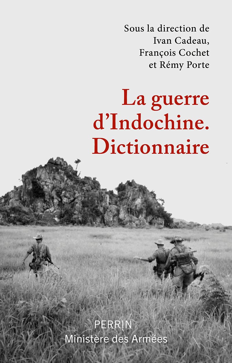 <em>La Guerre d’Indochine. Dictionnaire</em>
